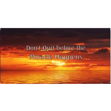 Don’t Quit ... Miracle Happens Photo License Plate 