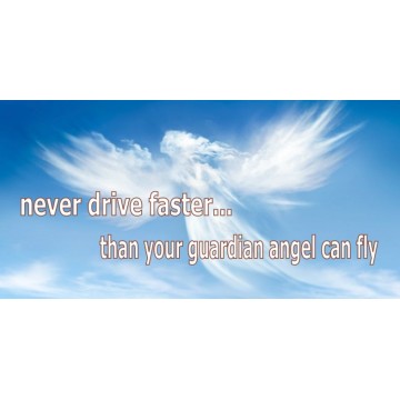 Never Drive Faster Than Your Guardian Angel Photo License Plate 