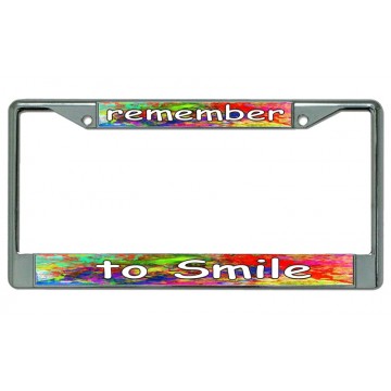 Remember To Smile Chrome License Plate Frame