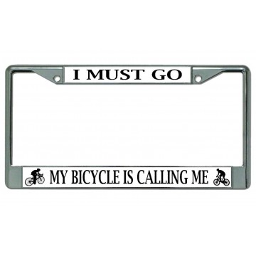 My Bicycle Is Calling Me Chrome License Plate Frame