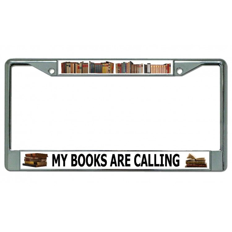 My Books Are Calling Chrome License Plate Frame