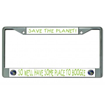 Save The Planet … Chrome License Plate Frame