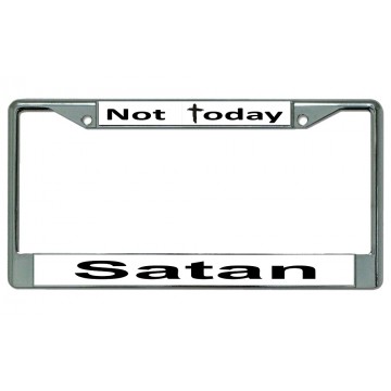 Not Today Satan #2 Chrome License Plate Frame