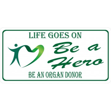Be A Hero Be An Organ Donor Photo License Plate
