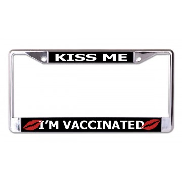 Kiss Me I'm Vaccinated Chrome License Plate Frame