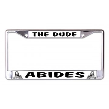 The Dude Abides Chrome License Plate Frame