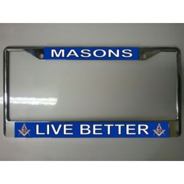 Masons Live Better Chrome License Plate Frame